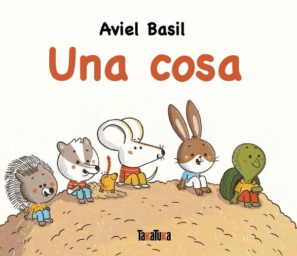 UNA COSA | 9791387718015 | BASIL, AVIEL | Llibreria Drac - Librería de Olot | Comprar libros en catalán y castellano online