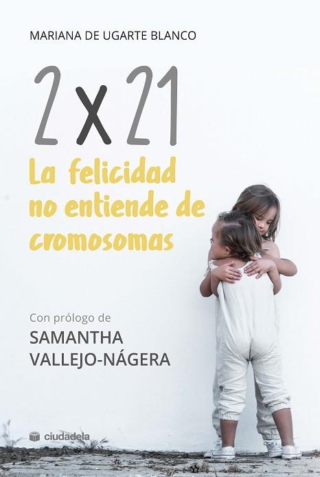 2X21. LA FELICIDAD NO ENTIENDE DE CROMOSOMAS | 9788415436584 | UGARTE BLANCO, MARIANA DE | Llibreria Drac - Llibreria d'Olot | Comprar llibres en català i castellà online
