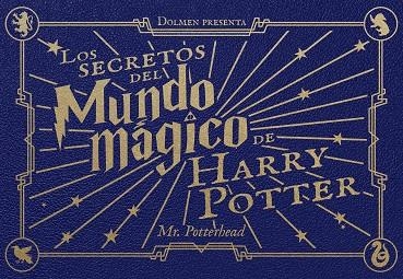 SECRETOS DEL MUNDO MÁGICO DE HARRY POTTER, LOS | 9788410390652 | MR. POTTERHEAD | Llibreria Drac - Librería de Olot | Comprar libros en catalán y castellano online