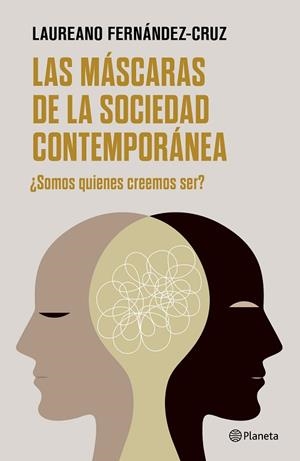 MÁSCARAS DE LA SOCIEDAD CONTEMPORÁNEA, LAS | 9788408302803 | FERNÁNDEZ-CRUZ, LAUREANO | Llibreria Drac - Librería de Olot | Comprar libros en catalán y castellano online