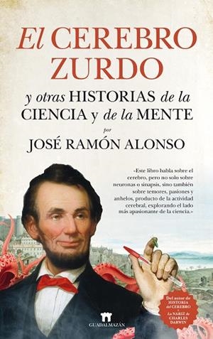 CEREBRO ZURDO Y OTRAS HISTORIAS DE LA CIENCIA Y DE LA MENTE, EL | 9788417547127 | ALONSO, JOSÉ RAMÓN | Llibreria Drac - Librería de Olot | Comprar libros en catalán y castellano online