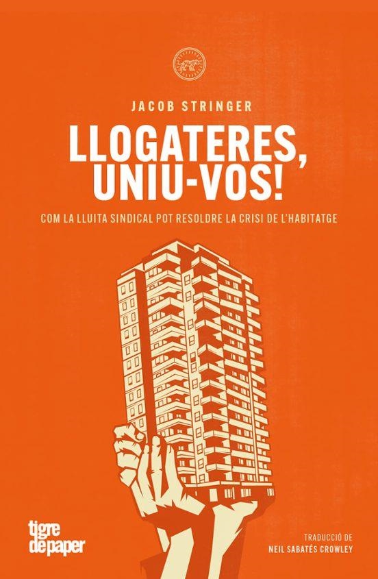 LLOGATERES, UNIU-VOS! | 9791387645021 | STRINGER, JACOB | Llibreria Drac - Llibreria d'Olot | Comprar llibres en català i castellà online