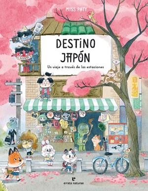 DESTINO JAPÓN | 9788419158994 | PATY, MISS | Llibreria Drac - Librería de Olot | Comprar libros en catalán y castellano online