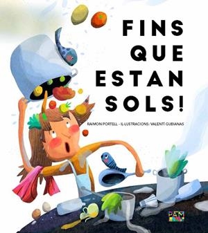 FINS QUE ESTAN SOLS! | 9788491913436 | PORTELL, RAIMON; GUBIANAS, VALENTI | Llibreria Drac - Librería de Olot | Comprar libros en catalán y castellano online
