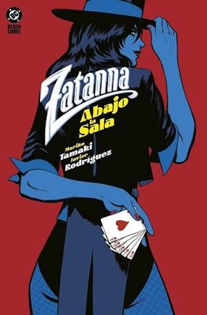 DC BLACK LABEL. ZATANNA: ABAJO LA SALA | 9788410519602 | MARIKO TAMAKI;   JAVIER RODRÍGUEZ | Llibreria Drac - Librería de Olot | Comprar libros en catalán y castellano online