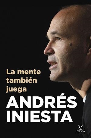 MENTE TAMBIÉN JUEGA, LA | 9788467078190 | INIESTA, ANDRÉS | Llibreria Drac - Llibreria d'Olot | Comprar llibres en català i castellà online