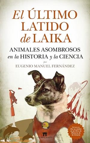 ÚLTIMO LATIDO DE LAIKA, EL | 9788419414403 | EUGENIO MANUEL FERNÁNDEZ | Llibreria Drac - Llibreria d'Olot | Comprar llibres en català i castellà online