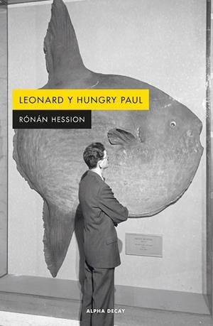 LEONARD Y HUNGRY PAUL | 9788412891317 | HESSION, RÓNÁN | Llibreria Drac - Librería de Olot | Comprar libros en catalán y castellano online