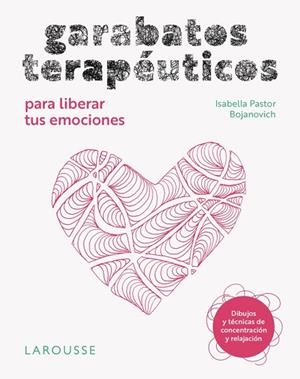 GARABATOS TERAPÉUTICOS PARA LIBERAR TUS EMOCIONES | 9791387520168 | PASTOR, ISABELLA | Llibreria Drac - Llibreria d'Olot | Comprar llibres en català i castellà online