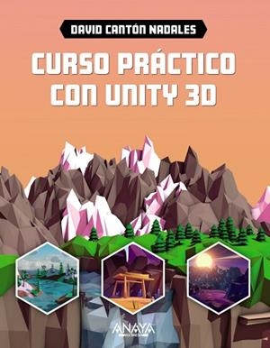 CURSO PRÁCTICO CON UNITY 3D | 9788441551633 | CANTÓN, DAVID | Llibreria Drac - Llibreria d'Olot | Comprar llibres en català i castellà online