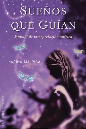 SUEÑOS QUE GUÍAN | 9788497776912 | MALPICA, KARINA | Llibreria Drac - Llibreria d'Olot | Comprar llibres en català i castellà online