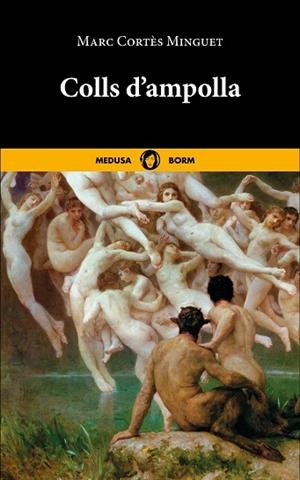 COLLS D'AMPOLLA | 9788419202215 | CORTÈS MINGUET, MARC | Llibreria Drac - Llibreria d'Olot | Comprar llibres en català i castellà online
