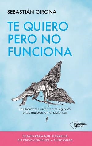 TE QUIERO PERO NO FUNCIONA | 9791387568566 | GIRONA, SEBASTIÁN | Llibreria Drac - Llibreria d'Olot | Comprar llibres en català i castellà online