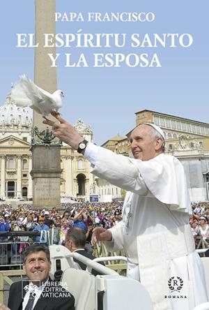 ESPÍRITU SANTO Y LA ESPOSA, EL | 9788419240224 | PAPA FRANCISCO | Llibreria Drac - Llibreria d'Olot | Comprar llibres en català i castellà online