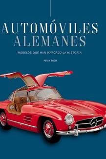 AUTOMOVILES ALEMANES | 9788410101760 | RUCH, PETER | Llibreria Drac - Librería de Olot | Comprar libros en catalán y castellano online