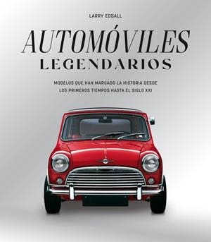 AUTOMOVILES LEGENDARIOS | 9788410101753 | EDSALL, LARRY | Llibreria Drac - Llibreria d'Olot | Comprar llibres en català i castellà online