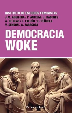DEMOCRACIA WOKE | 9788410328341 | FALCÓN, LIDIA/ANTELM AMÉRICO, PAULA/AGUILERA TENORIO, JUANA MARÍA/BADENS RODRÍGUEZ, JAUME/DE BLAS, A | Llibreria Drac - Librería de Olot | Comprar libros en catalán y castellano online