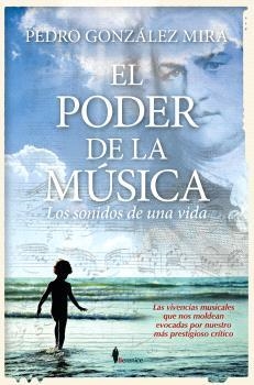 PODER DE LA MÚSICA, EL | 9788410356795 | GONZÁLEZ MIRA, PEDRO | Llibreria Drac - Librería de Olot | Comprar libros en catalán y castellano online