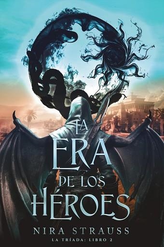 ERA DE LOS HÉROES, LA (LA TRÍADA 2) | 9788419988553 | STRAUSS, NIRA | Llibreria Drac - Llibreria d'Olot | Comprar llibres en català i castellà online