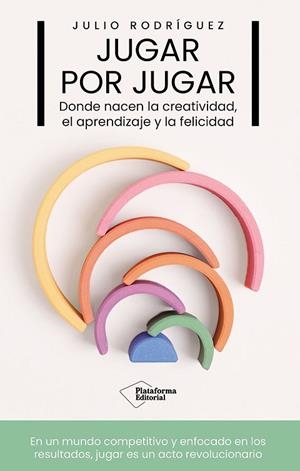 JUGAR POR JUGAR | 9791387568924 | RODRÍGUEZ, JULIO | Llibreria Drac - Librería de Olot | Comprar libros en catalán y castellano online