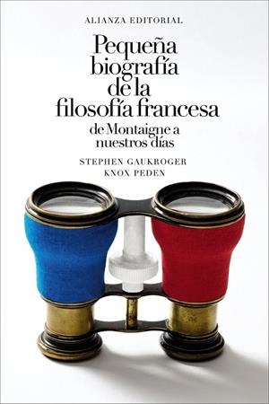PEQUEÑA BIOGRAFÍA DE LA FILOSOFÍA FRANCESA: DE MONTAIGNE A NUESTROS DÍAS | 9788411489430 | GAUKROGER, STEPHEN; PEDEN, KNOX | Llibreria Drac - Llibreria d'Olot | Comprar llibres en català i castellà online
