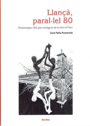 LLANÇÀ, PARAL·LEL 80 | 9788415885450 | FELIU PUMAROLA, LLUÍS | Llibreria Drac - Llibreria d'Olot | Comprar llibres en català i castellà online