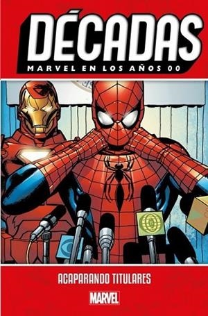 ACAPARANDO TITULARES (DÉCADAS MARVEL EN LOS AÑOS 00) | 9788410518971 | AAVV | Llibreria Drac - Librería de Olot | Comprar libros en catalán y castellano online