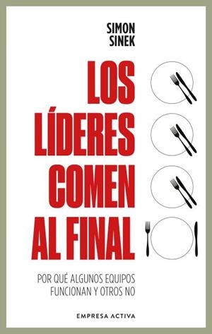 LÍDERES COMEN AL FINAL, LOS | 9788418308062 | SINEK, SIMON | Llibreria Drac - Librería de Olot | Comprar libros en catalán y castellano online