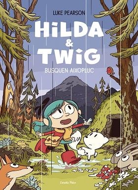 HILDA & TWIG . HILDA I TWIG BUSQUEN AIXOPLUC | 9788413899589 | PEARSON, LUKE | Llibreria Drac - Llibreria d'Olot | Comprar llibres en català i castellà online