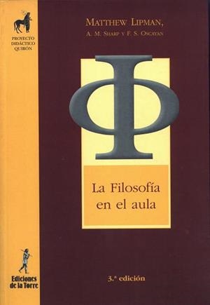 FILOSOFÍA EN EL AULA, LA | 9788479603113 | LIPMAN, M./SHARP, A. M./OSCANYAN, F. S. | Llibreria Drac - Llibreria d'Olot | Comprar llibres en català i castellà online
