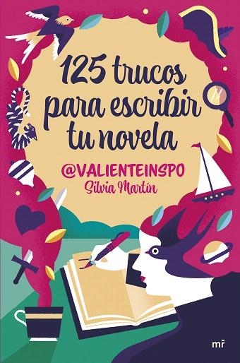 125 TRUCOS PARA ESCRIBIR TU NOVELA | 9788427053755 | MARTÍN, SILVIA (@VALIENTEINSPO) | Llibreria Drac - Librería de Olot | Comprar libros en catalán y castellano online