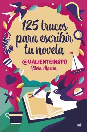 125 TRUCOS PARA ESCRIBIR TU NOVELA | 9788427053755 | MARTÍN, SILVIA (@VALIENTEINSPO) | Llibreria Drac - Llibreria d'Olot | Comprar llibres en català i castellà online