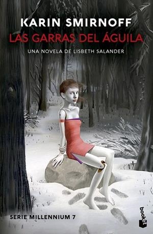 GARRAS DEL ÁGUILA, LAS. UNA NOVELA DE LISBETH SALANDER (SERIE MILLENNIUM, 7) | 9788423367580 | SMIRNOFF, KARIN | Llibreria Drac - Llibreria d'Olot | Comprar llibres en català i castellà online
