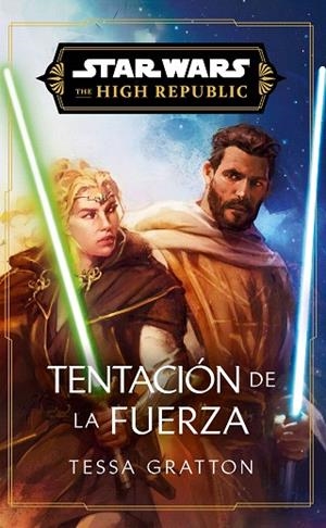 STAR WARS. HIGH REPUBLIC III: TEMPTATION OF THE FORCE (NOVELA) | 9788411618755 | GRATTON, TESSA | Llibreria Drac - Llibreria d'Olot | Comprar llibres en català i castellà online