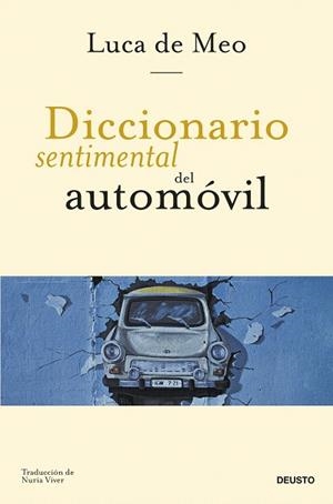 DICCIONARIO SENTIMENTAL DEL AUTOMÓVIL | 9788423438853 | DE MEO, LUCA | Llibreria Drac - Librería de Olot | Comprar libros en catalán y castellano online