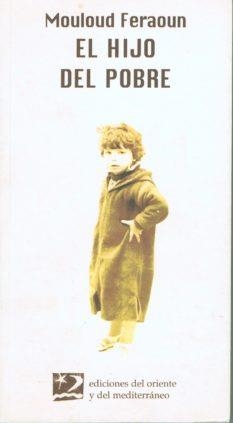 HIJO DEL POBRE, EL | 9788487198687 | FERAOUN, MOULOUD | Llibreria Drac - Librería de Olot | Comprar libros en catalán y castellano online