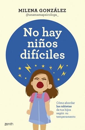 NO HAY NIÑOS DIFÍCILES | 9788408301059 | GONZÁLEZ, MILENA @UNAMAMAPSICOLOGA_ | Llibreria Drac - Llibreria d'Olot | Comprar llibres en català i castellà online