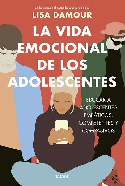 VIDA EMOCIONAL DE LOS ADOLESCENTES, LA | 9788449343865 | DAMOUR, LISA | Llibreria Drac - Librería de Olot | Comprar libros en catalán y castellano online