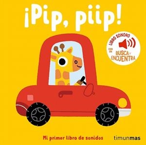¡PIP, PIIP! MI PRIMER LIBRO DE SONIDOS | 9788408293934 | BILLET, MARION | Llibreria Drac - Llibreria d'Olot | Comprar llibres en català i castellà online
