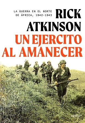 EJÉRCITO AL AMANECER, UN | 9788491997603 | ATKINSON, RICK | Llibreria Drac - Librería de Olot | Comprar libros en catalán y castellano online