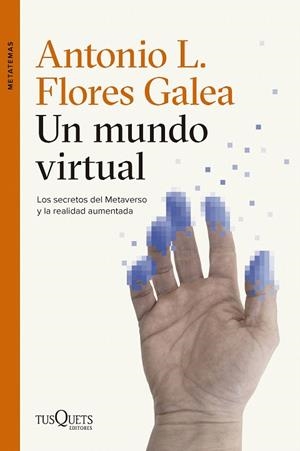 MUNDO VIRTUAL, UN | 9788411076326 | FLORES GALEA, ANTONIO LUIS | Llibreria Drac - Librería de Olot | Comprar libros en catalán y castellano online