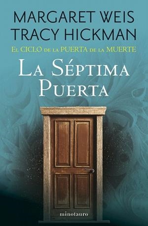 SÉPTIMA PUERTA, LA (EL CICLO DE LA PUERTA DE LA MUERTE Nº 07/07) | 9788445018194 | WEIS, MARGARET; HICKMAN, TRACY | Llibreria Drac - Llibreria d'Olot | Comprar llibres en català i castellà online
