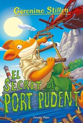 SECRET DE PORT PUDENT, EL (GERONIMO STILTON 100) | 9791387519582 | STILTON, GERONIMO | Llibreria Drac - Llibreria d'Olot | Comprar llibres en català i castellà online