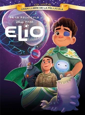 ELIO. GRAN LLIBRE DE LA PEL·LÍCULA | 9791387519612 | DISNEY | Llibreria Drac - Librería de Olot | Comprar libros en catalán y castellano online