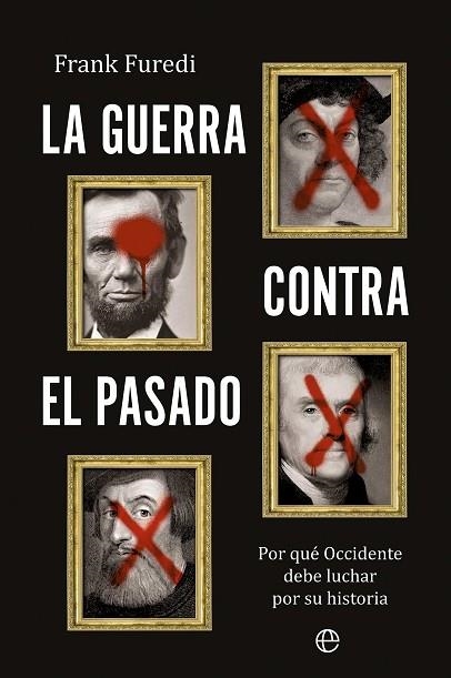 GUERRA CONTRA EL PASADO, LA | 9788410940352 | FUREDI, FRANK | Llibreria Drac - Llibreria d'Olot | Comprar llibres en català i castellà online