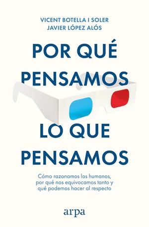 POR QUÉ PENSAMOS LO QUE PENSAMOS | 9788410313712 | BOTELLA, VICENT; LÓPEZ, JAVIER | Llibreria Drac - Llibreria d'Olot | Comprar llibres en català i castellà online