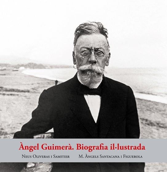 ÀNGEL GUIMERÀ BIOGRAFIA IL·LUSTRADA | 9788423209071 | OLIVERAS, NEUS; SANTACANA, ÀNGELS | Llibreria Drac - Llibreria d'Olot | Comprar llibres en català i castellà online