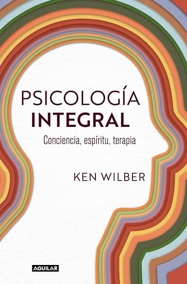 PSICOLOGÍA INTEGRAL | 9788403525429 | WILBER, KEN | Llibreria Drac - Librería de Olot | Comprar libros en catalán y castellano online