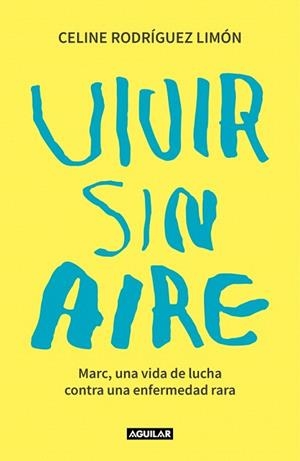 VIVIR SIN AIRE | 9788403523630 | RODRÍGUEZ LIMÓN, CELINE | Llibreria Drac - Librería de Olot | Comprar libros en catalán y castellano online