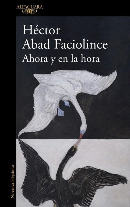 AHORA Y EN LA HORA | 9788410496316 | ABAD FACIOLINCE, HÉCTOR | Llibreria Drac - Llibreria d'Olot | Comprar llibres en català i castellà online